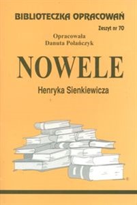 Obrazek Biblioteczka Opracowań Nowele Henryka Sienkiewicza Zeszyt nr 70