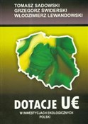 polish book : Dotacje UE... - Tomasz Sadowski, Grzegorz Świderski, Włodzimierz Lewandowski