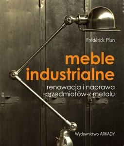 Obrazek Meble industrialne Renowacja i naprawa przedmiotów z metalu