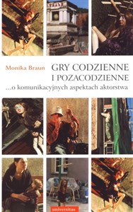 Picture of Gry codzienne i pozacodzienne o komunikacyjnych aspektach aktorstwa