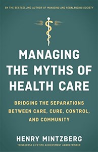Obrazek Managing the Myths of Health Care: Bridging the Separations between Care, Cure, Control, and Community