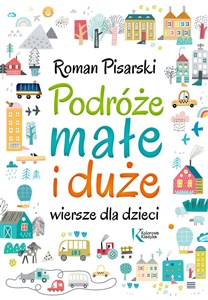 Picture of Podróże małe i duże Wiersze dla dzieci