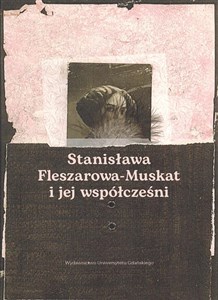 Picture of Stanisława Fleszarowa-Muskat i jej współcześni