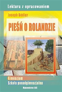 Obrazek Pieśń o Rolandzie Joseph Bedier Lektura z opracowaniem