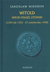 Obrazek Witold wielki książę litewski 1354 lub 1355 - 27 października 1430