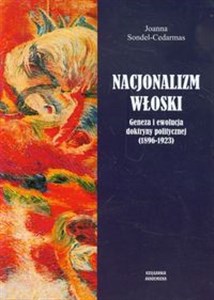Obrazek Nacjonalizm włoski Geneza i ewolucja doktryny politycznej 1896-1923