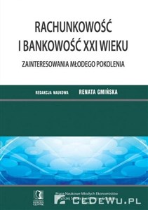 Picture of Rachunkowość i bankowość XXI wieku Zainteresowania młodego pokolenia. Tom 6