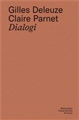 Zobacz : Dialogi - Gilles Deleuze, Claire Parnet
