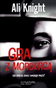 Gra z mord... - Ali Knight - Ksiegarnia w UK