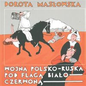 Obrazek Wojna polsko-ruska pod flagą biało-czerwoną