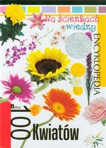 Obrazek Na ścieżkach wiedzy 16 Encyklopedia 100 kwiatów