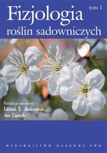 Obrazek Fizjologia roślin sadowniczych Tom 1