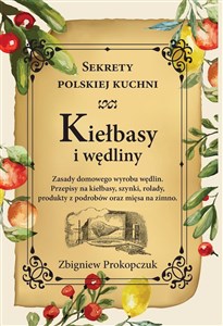 Obrazek Kiełbasy i wędliny. Sekrety polskiej kuchni