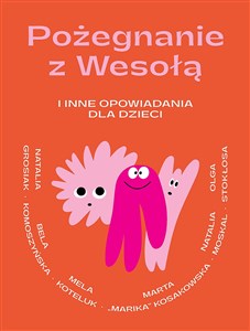 Obrazek Pożegnanie z Wesołą i inne opowiadania dla dzieci