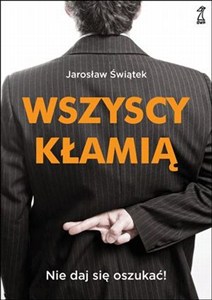 Picture of Wszyscy kłamią Nie daj się oszukać