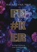 Książka : Fucker - Katarzyna Mak