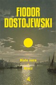 Zobacz : Białe noce... - Fiodor Dostojewski