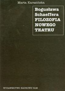 Picture of Bogusława Schaeffera filozofia nowego teatru