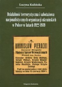 Picture of Działalność terrorystyczna i sabotażowa nacjonalistycznych organizacji ukraińskich w Polsce w latach 1922-1939