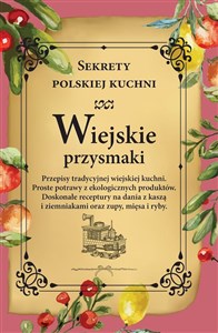 Obrazek Wiejskie przysmaki. Sekrety polskiej kuchni