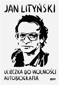 Obrazek Ucieczka do wolności Autobiografia