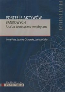 Picture of Portfele aktywów bankowych Analiza teoretyczno-empiryczna