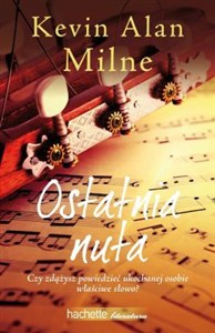 Picture of Ostatnia nuta Czy zdążysz powiedzieć ukochanej osobie właściwe słowo?