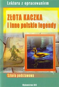Obrazek Złota kaczka i inne polskie legendy Lektura z opracowaniem