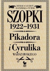 Obrazek Szopki polityczne Cyrulika Warszawskiego i Pikadora 1922-1931