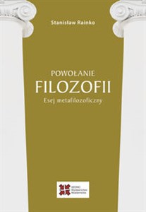 Obrazek Powołanie filozofii Esej metafilozoficzny