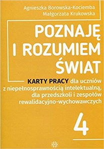 Obrazek Poznaję i rozumiem świat Karty pracy dla uczniów z niepełnosprawnością intelektualną, dla przedszkoli i zespołów rewalidacyjno-wychowawczych