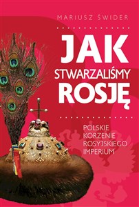 Obrazek Jak stwarzaliśmy Rosję