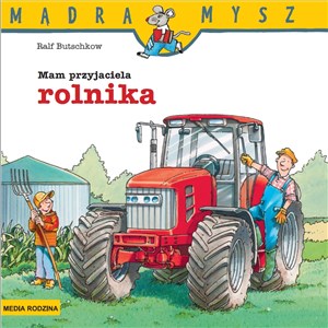 Picture of Mądra Mysz Mam przyjaciela rolnika