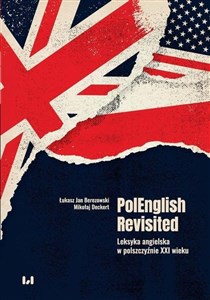 Obrazek PolEnglish Revisited Leksyka angielska w polszczyźnie XXI wieku
