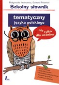 Szkolny sł... - Małgorzata Iwanowicz, Edward Polański -  foreign books in polish 
