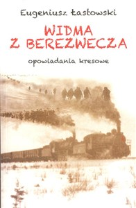 Obrazek Widma z Berezwecza Opowiadania kresowe