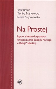 Picture of Na Prostej Raport z badań dotyczących funkcjonowania Zakładu Karnego w Białej Podlaskiej