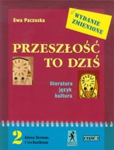 Picture of Przeszłość to dziś 2 Podręcznik Część 2 Literatura, język, kultura Liceum, technikum