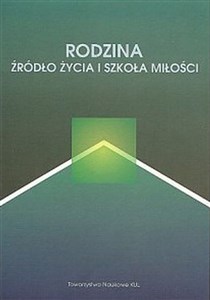 Picture of Rodzina źródło życia i szkoła miłości