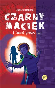 Picture of Czarny Maciek i tunel grozy Tom 2