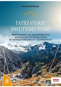 Obrazek Tatrzańskie dwutysięczniki Przewodnik po najwyższych szczytach i przełęczach w Tatrach Polskich i Słowackich
