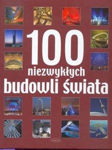Obrazek 100 niezwykłych budowli świata