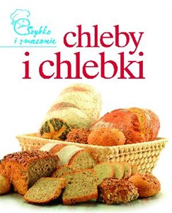 Picture of Chleby i chlebki Szybko i smacznie