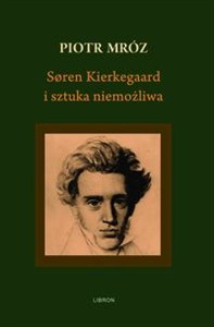 Picture of Soren Kierkegaard i sztuka niemożliwa