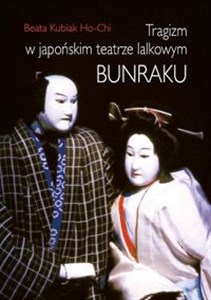 Picture of Tragizm w japońskim teatrze lalkowym Bunraku