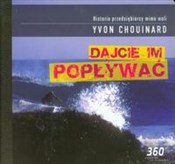 Dajcie im ... - Yvon Chouinard -  books from Poland