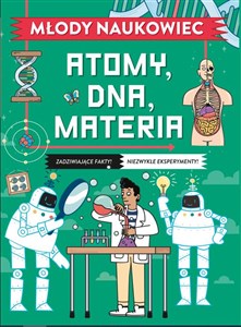 Obrazek Młody naukowiec. Atomy, DNA, materia