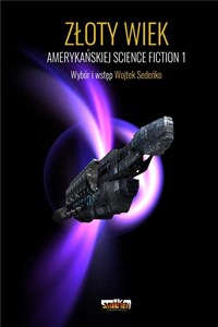 Obrazek Złoty Wiek amerykańskiej science fiction T.1