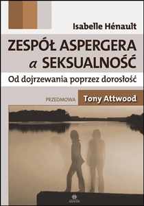 Picture of Zespół Aspergera a seksualność Od dojrzewania poprzez dorosłość