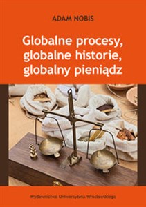 Obrazek Globalne procesy, globalne historie, globalny pieniądz